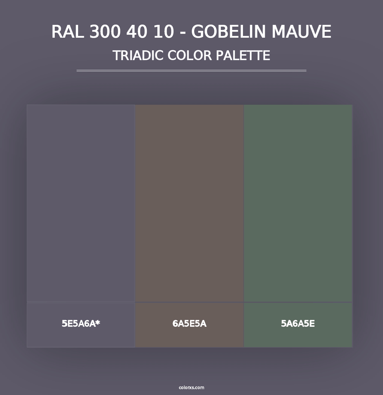 RAL 300 40 10 - Gobelin Mauve - Triadic Color Palette