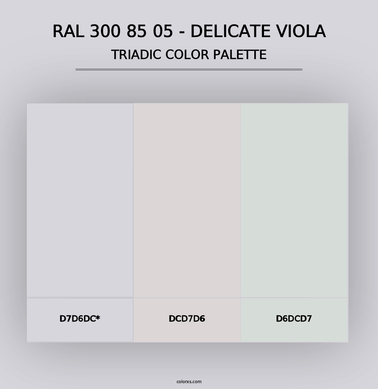 RAL 300 85 05 - Delicate Viola - Triadic Color Palette