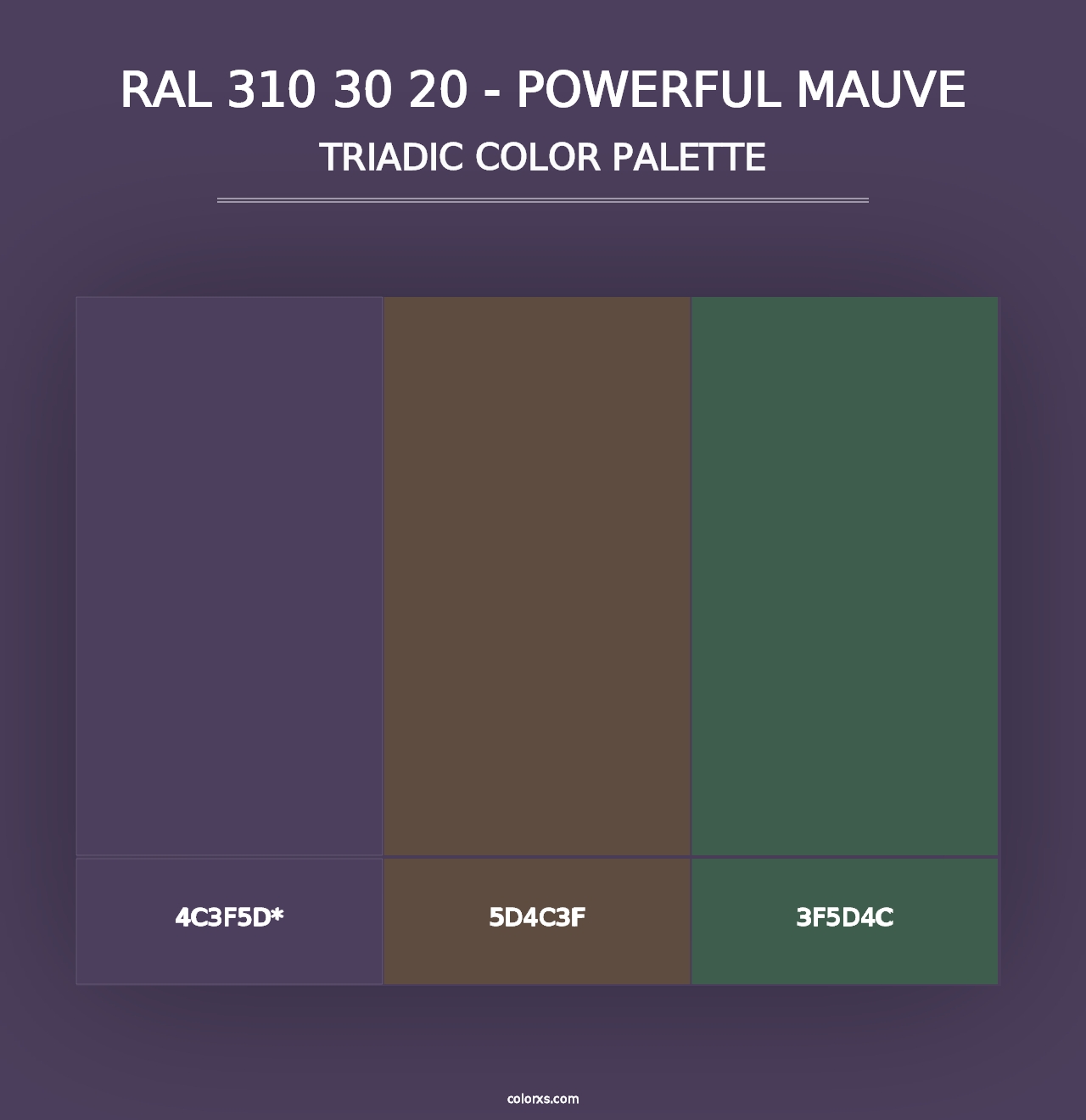 RAL 310 30 20 - Powerful Mauve - Triadic Color Palette