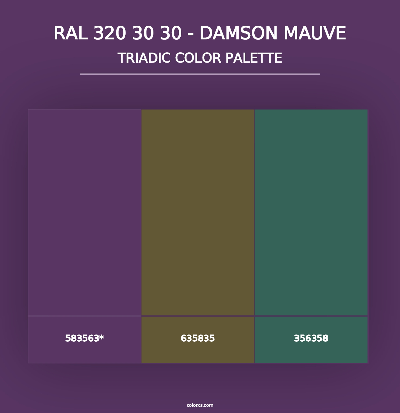 RAL 320 30 30 - Damson Mauve - Triadic Color Palette