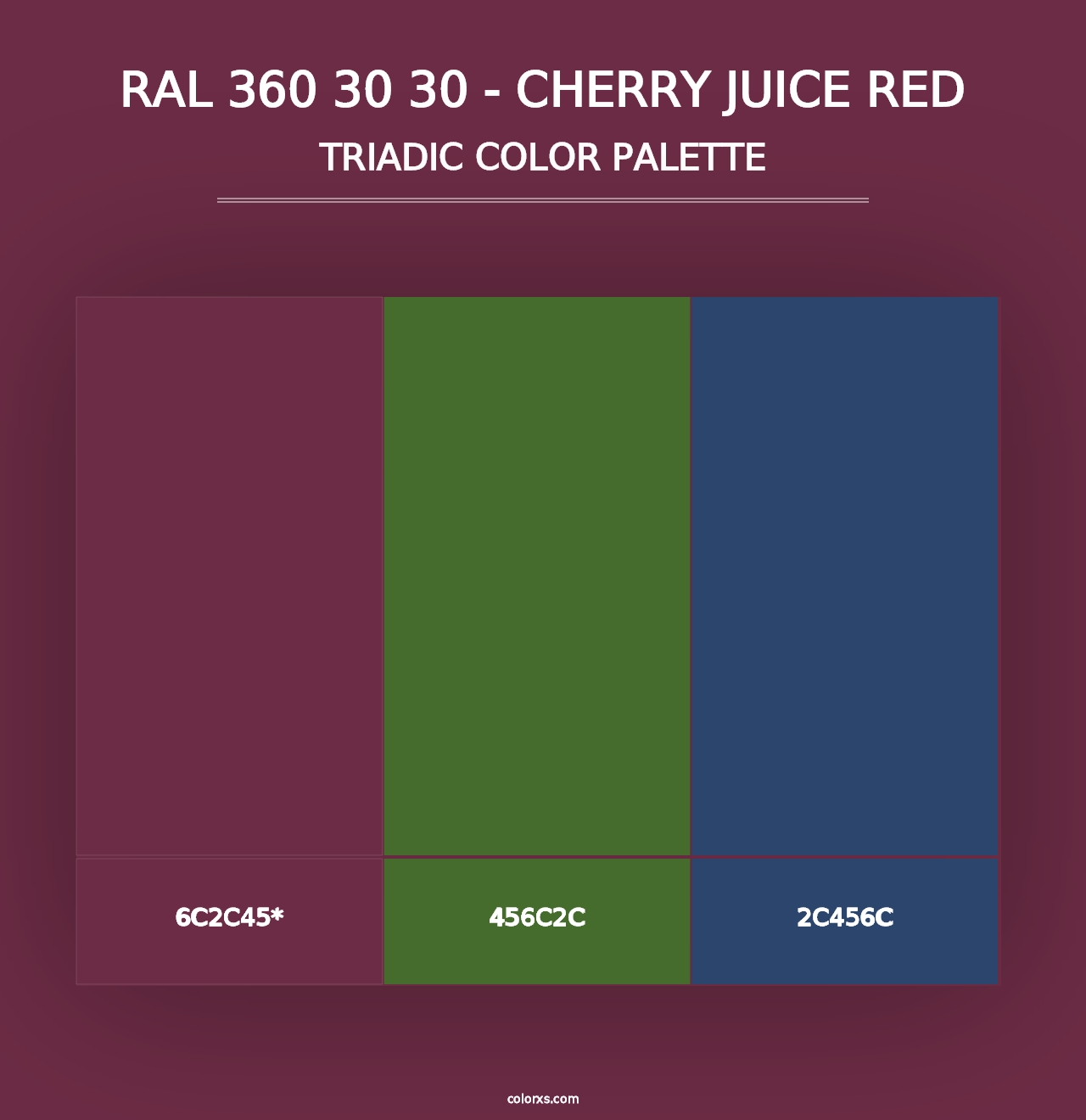 RAL 360 30 30 - Cherry Juice Red - Triadic Color Palette