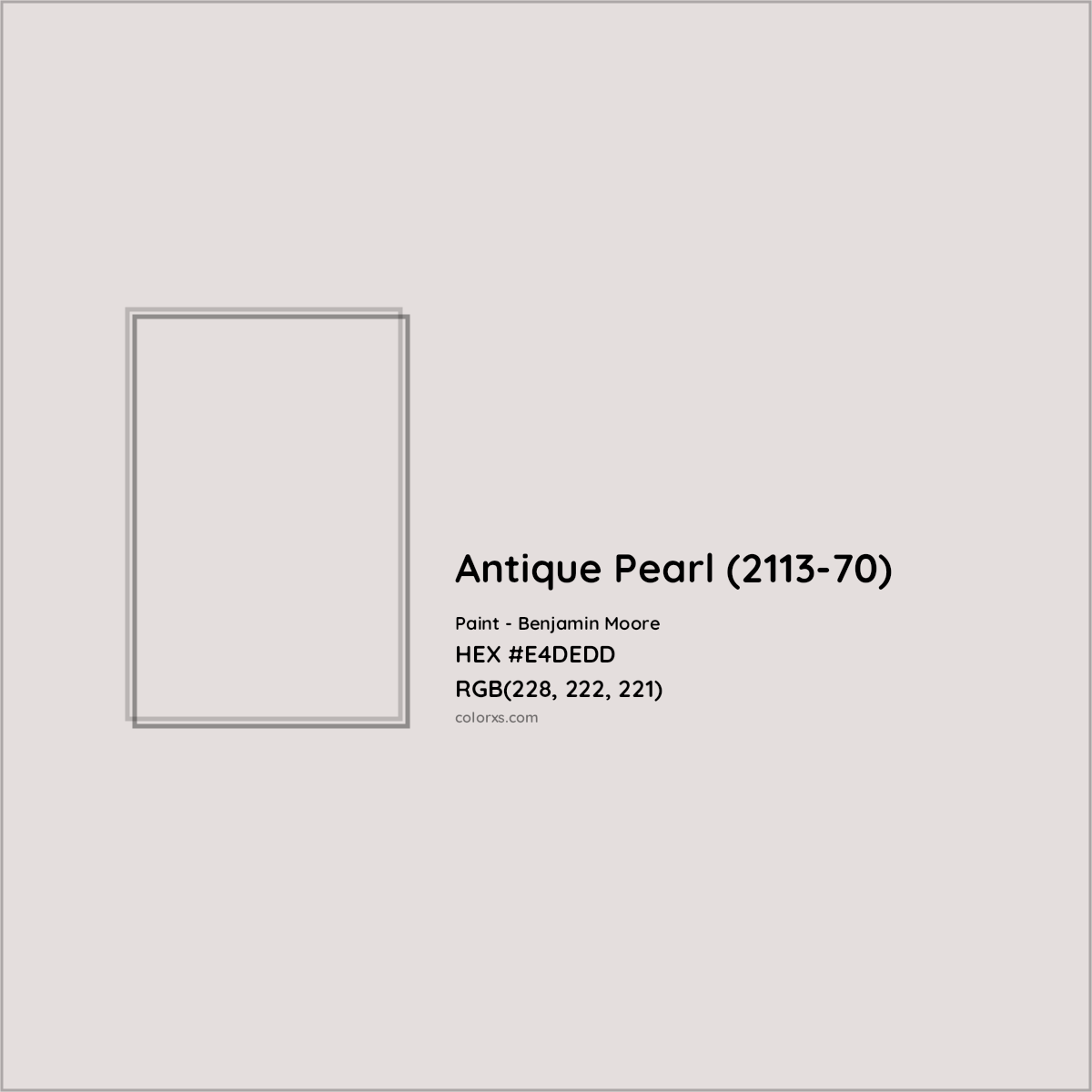 HEX #E4DEDD Antique Pearl (2113-70) Paint Benjamin Moore - Color Code