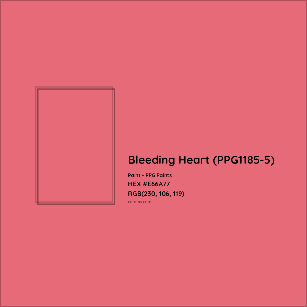 HEX #E66A77 Bleeding Heart (PPG1185-5) Paint PPG Paints - Color Code