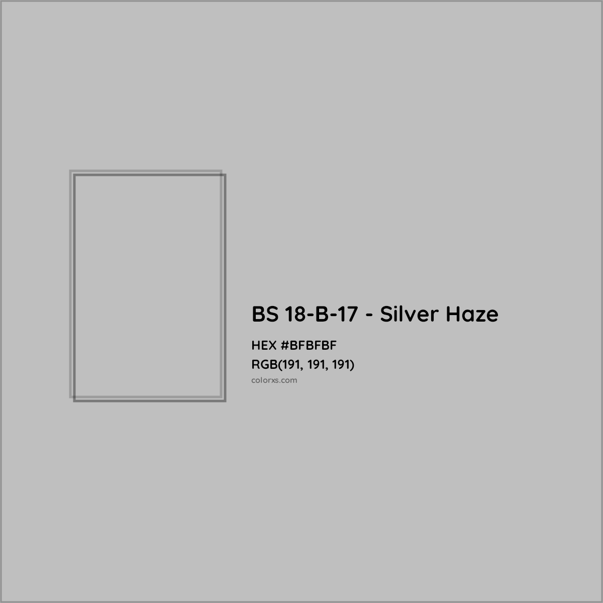 HEX #BFBFBF BS 18-B-17 - Silver Haze CMS British Standard 4800 - Color Code