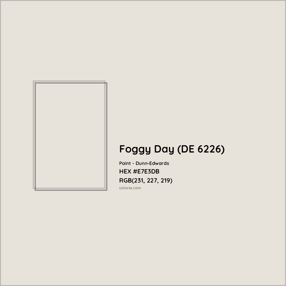 HEX #E7E3DB Foggy Day (DE 6226) Paint Dunn-Edwards - Color Code