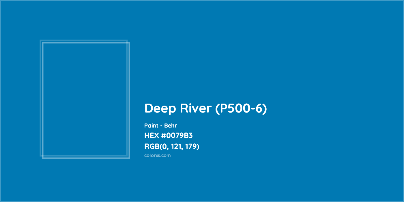 HEX #0079B3 Deep River (P500-6) Paint Behr - Color Code