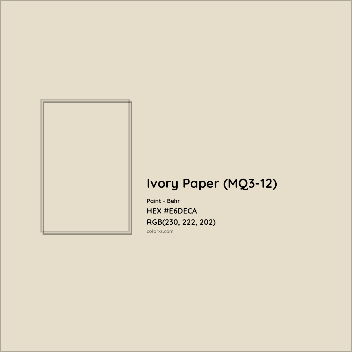 HEX #E6DECA Ivory Paper (MQ3-12) Paint Behr - Color Code