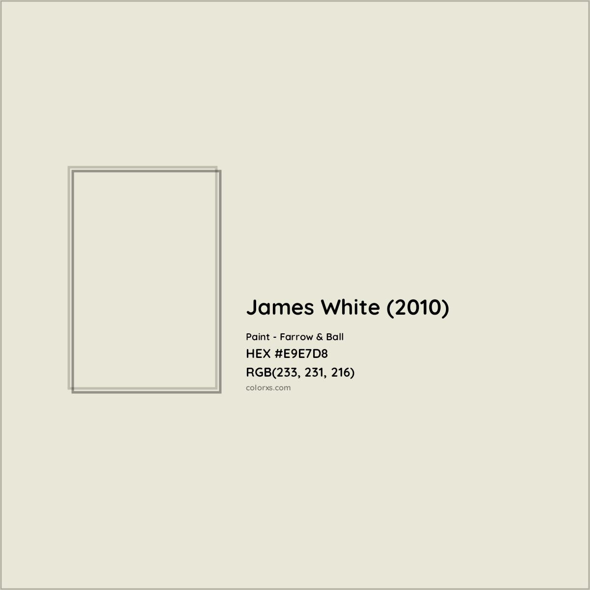 HEX #E9E7D8 James White (2010) Paint Farrow & Ball - Color Code