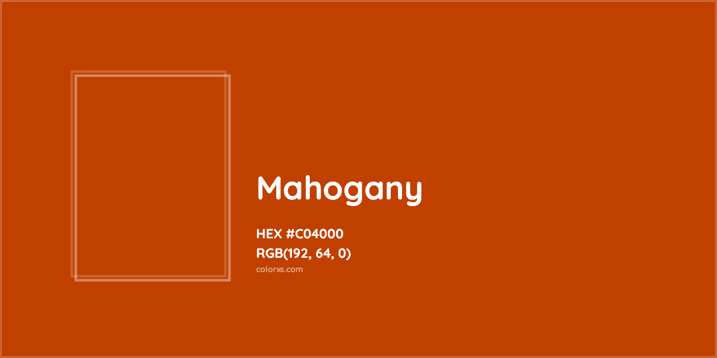 HEX #C04000 Mahogany Color - Color Code