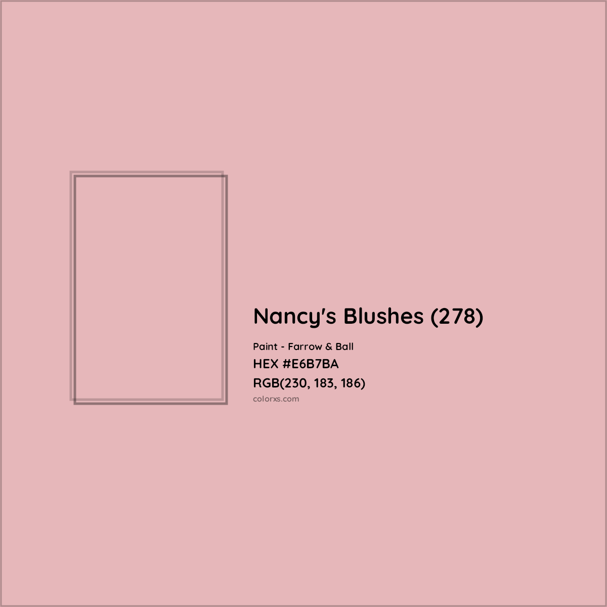 HEX #E6B7BA Nancy's Blushes (278) Paint Farrow & Ball - Color Code