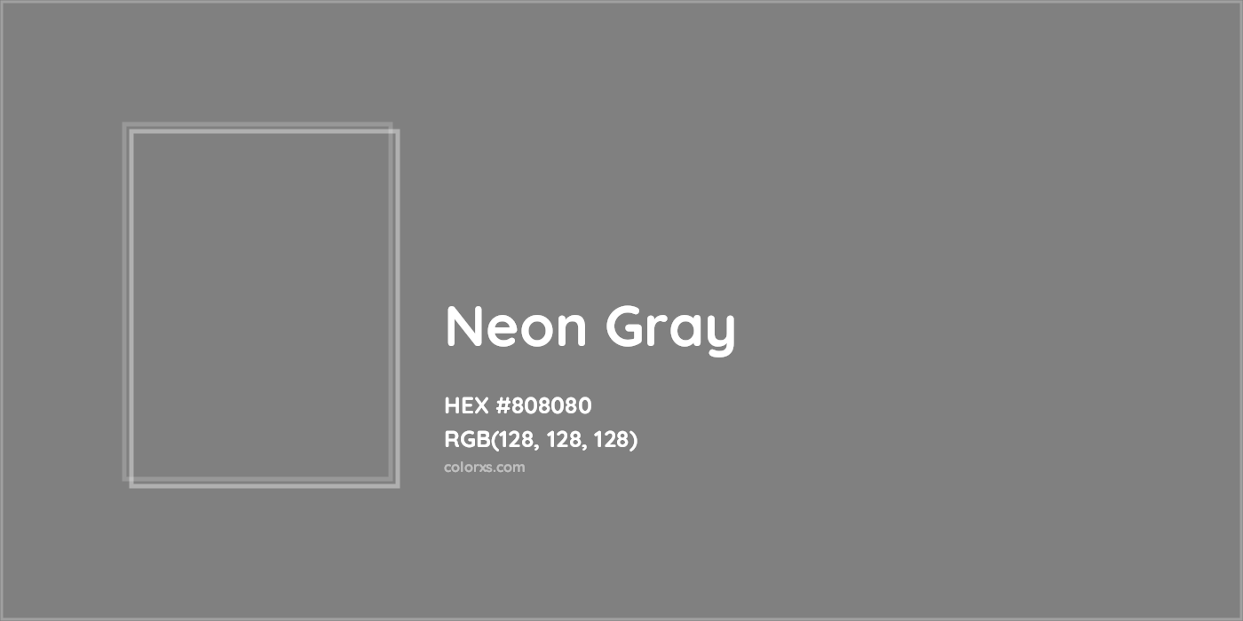 HEX #808080 Neon Gray Color - Color Code