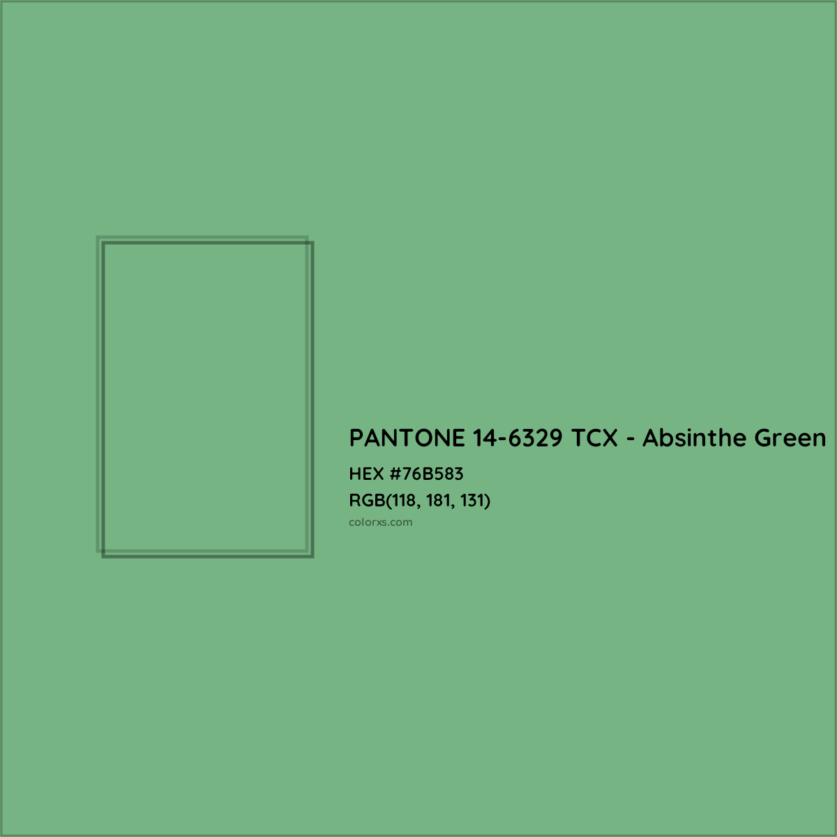 HEX #76B583 PANTONE 14-6329 TCX - Absinthe Green CMS Pantone TCX - Color Code