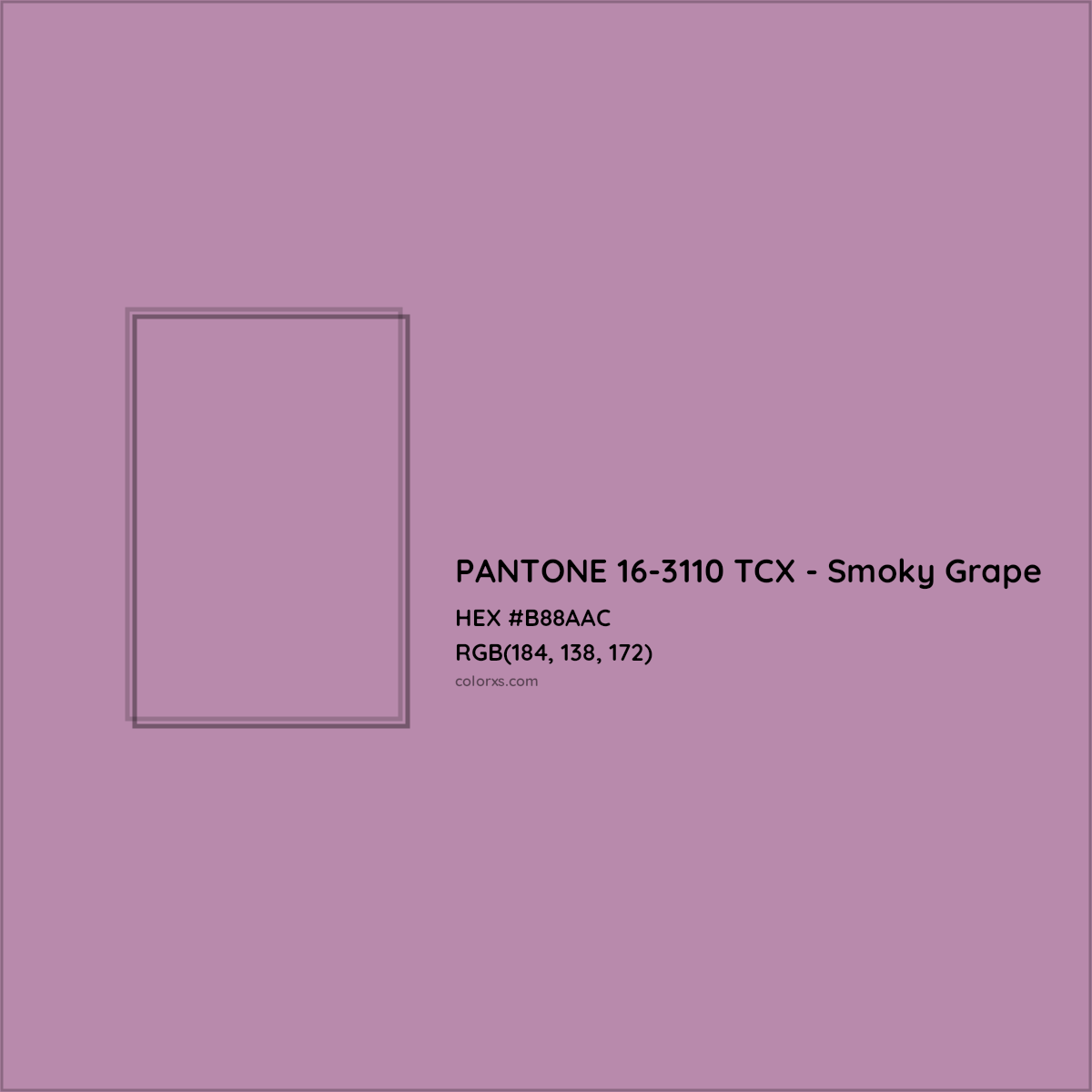 HEX #B88AAC PANTONE 16-3110 TCX - Smoky Grape CMS Pantone TCX - Color Code