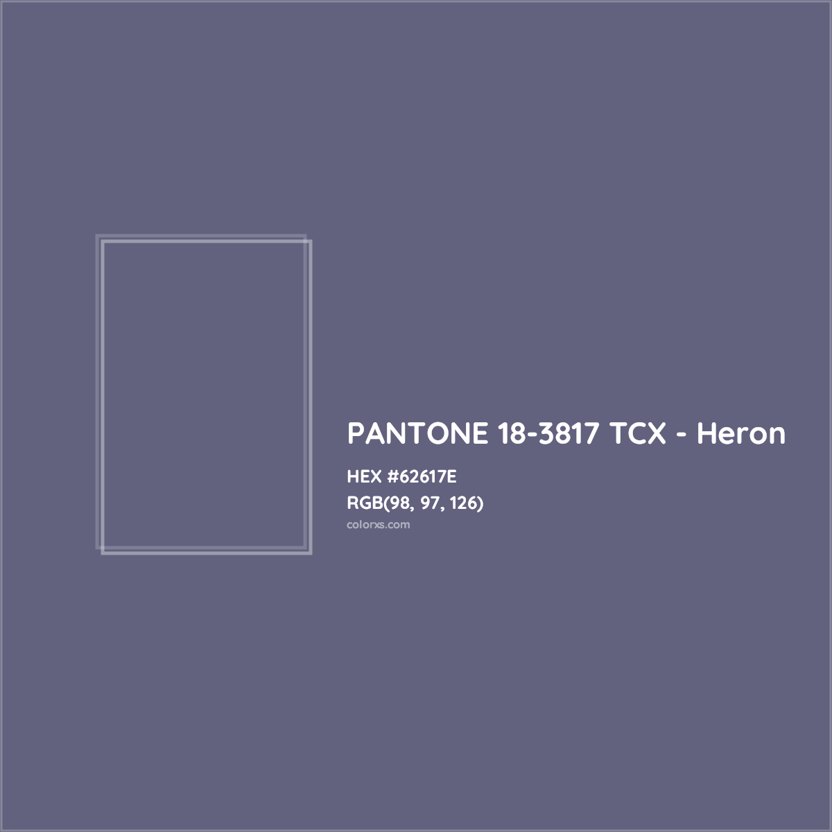 HEX #62617E PANTONE 18-3817 TCX - Heron CMS Pantone TCX - Color Code