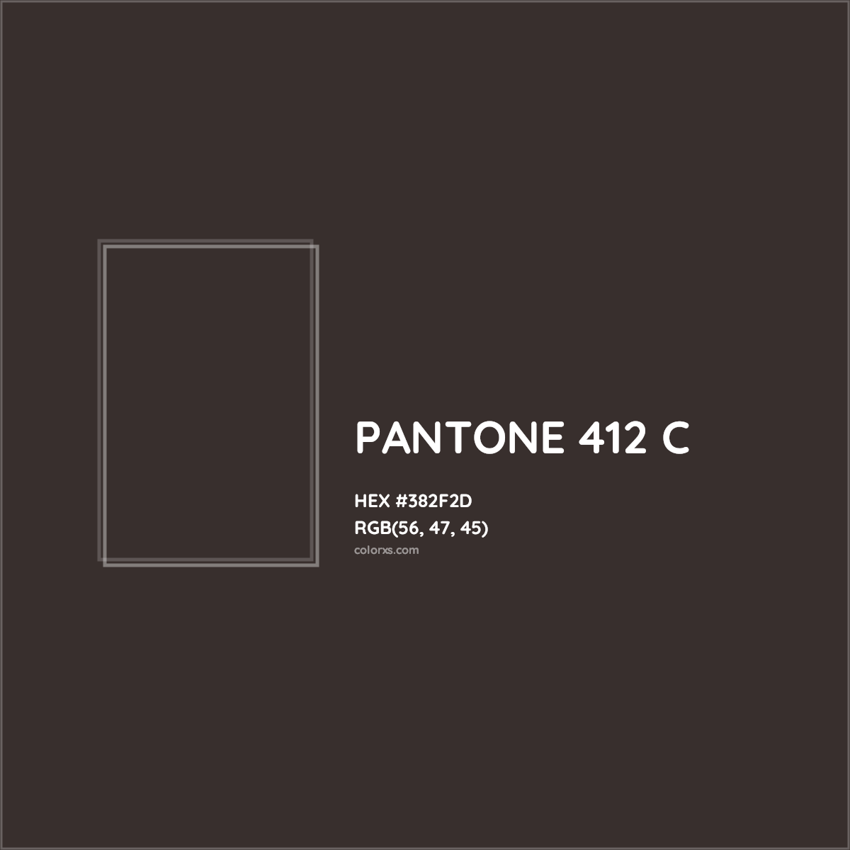 HEX #382F2D PANTONE 412 C CMS Pantone PMS - Color Code