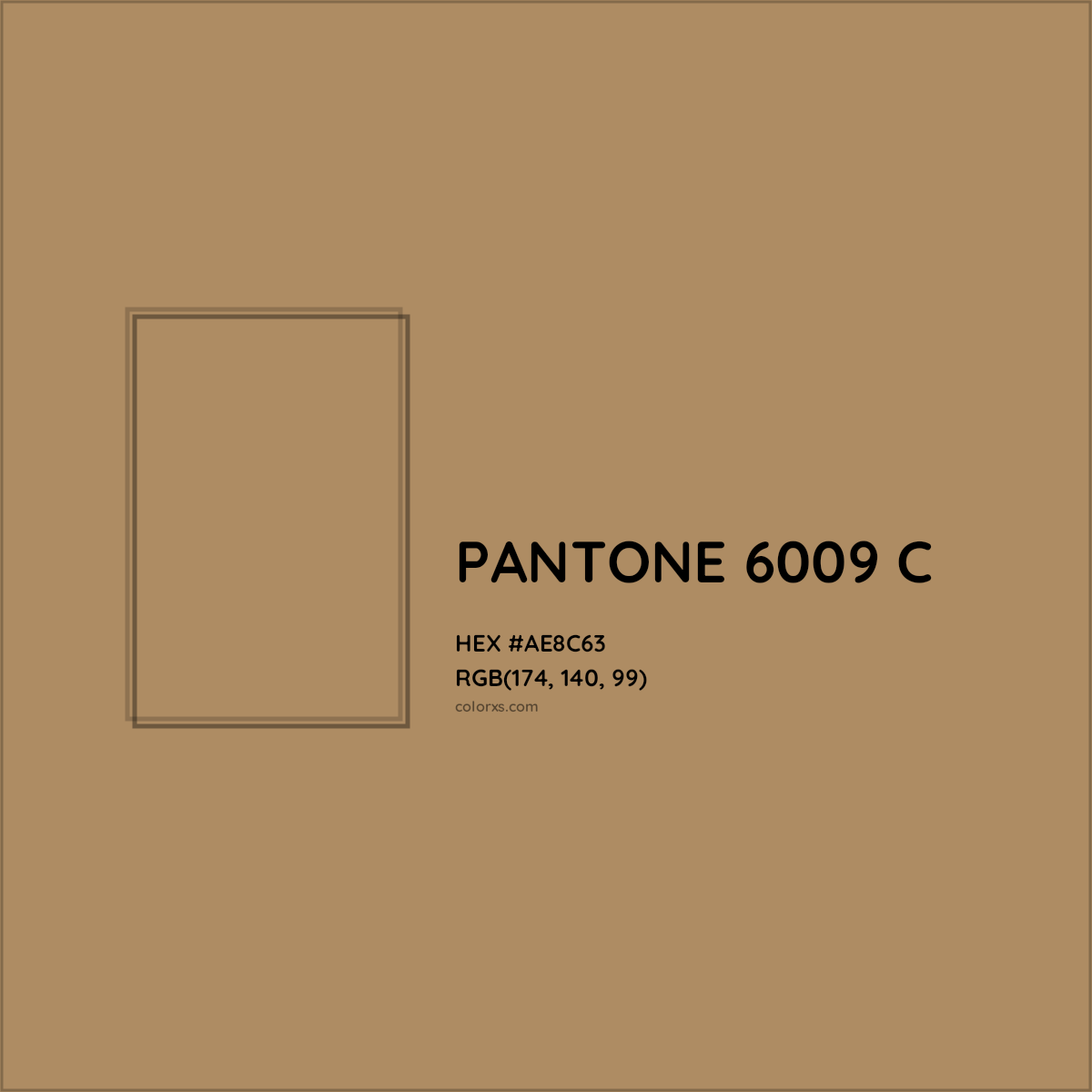 HEX #AE8C63 PANTONE 6009 C CMS Pantone PMS - Color Code