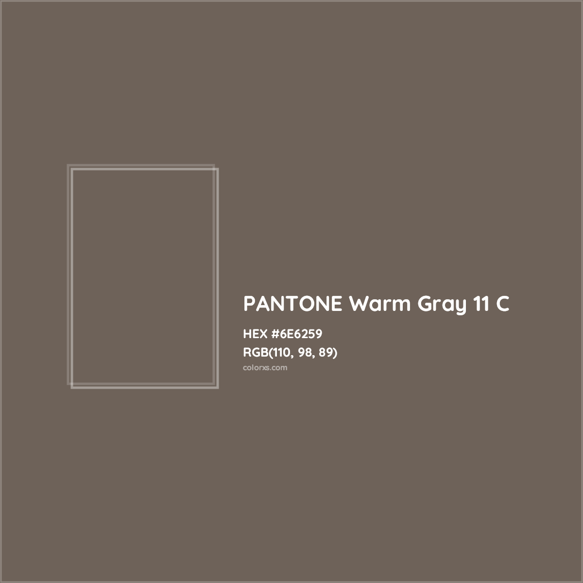 HEX #6E6259 PANTONE Warm Gray 11 C CMS Pantone PMS - Color Code
