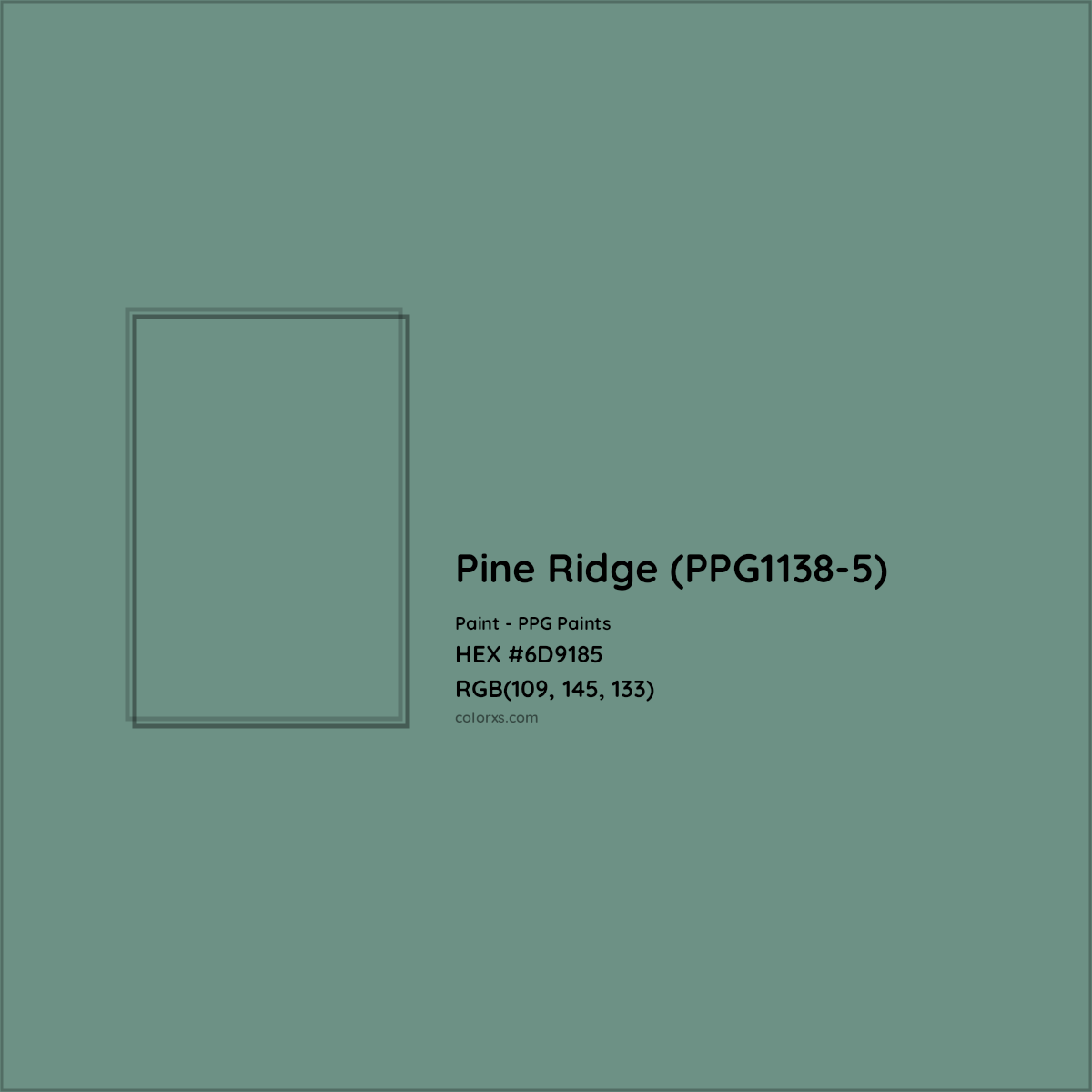 HEX #6D9185 Pine Ridge (PPG1138-5) Paint PPG Paints - Color Code