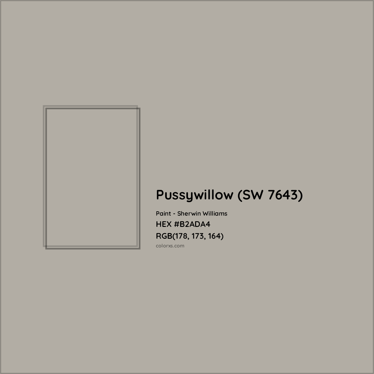 HEX #B2ADA4 Pussywillow (SW 7643) Paint Sherwin Williams - Color Code