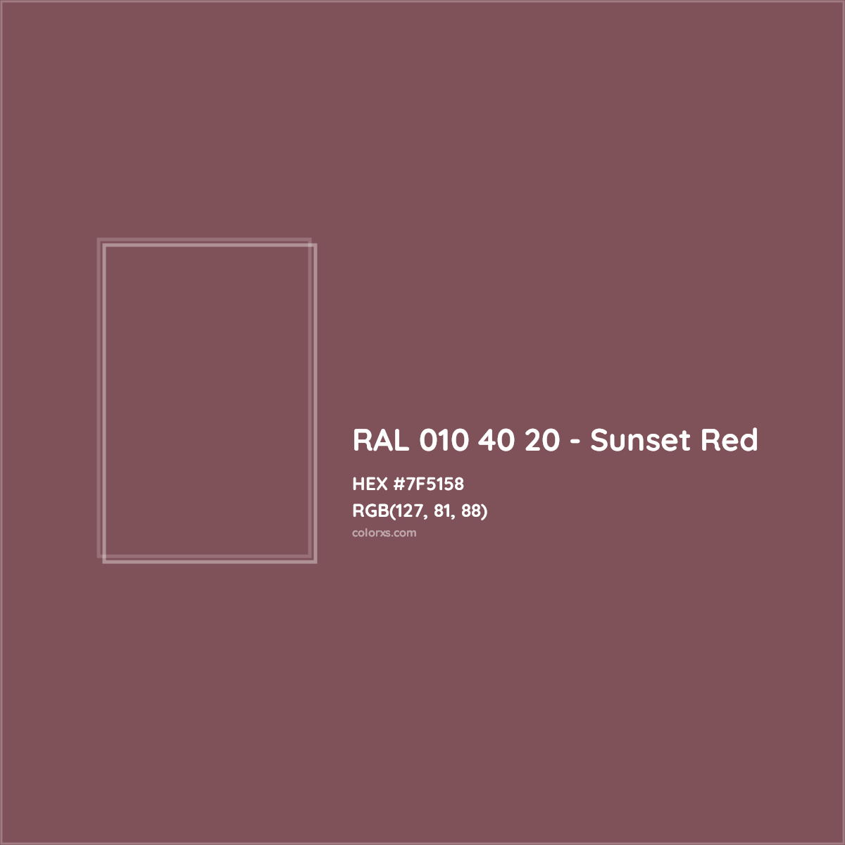 HEX #7F5158 RAL 010 40 20 - Sunset Red CMS RAL Design - Color Code