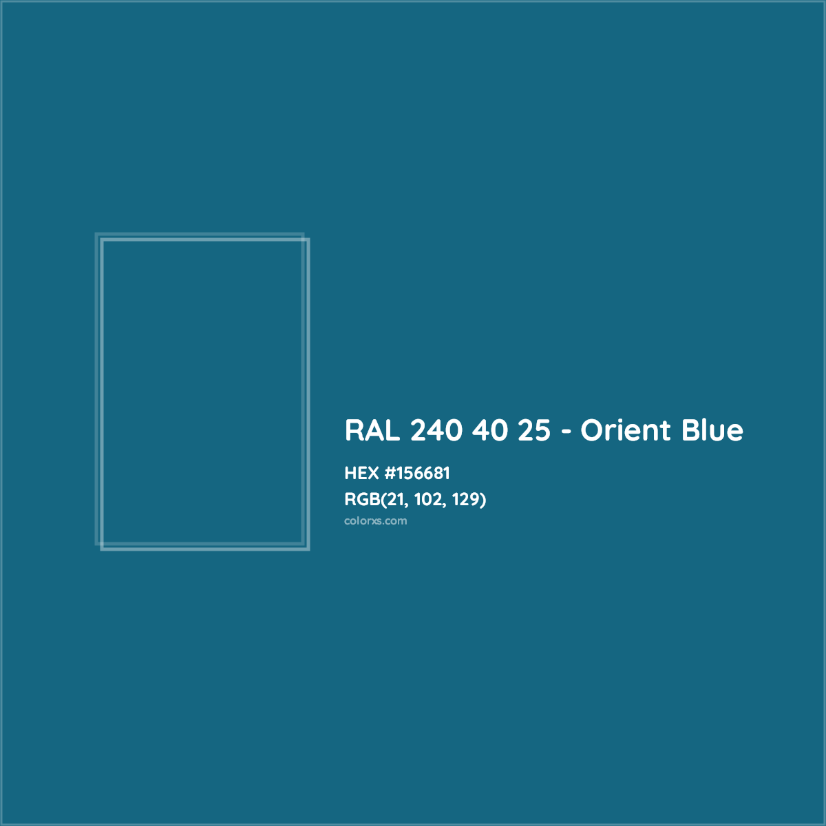 HEX #156681 RAL 240 40 25 - Orient Blue CMS RAL Design - Color Code