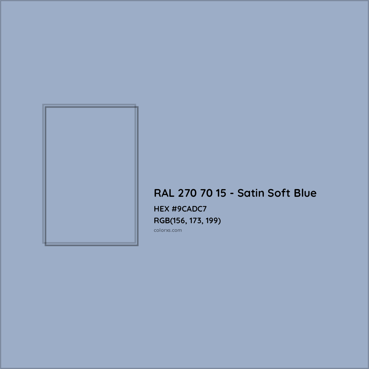 HEX #9CADC7 RAL 270 70 15 - Satin Soft Blue CMS RAL Design - Color Code