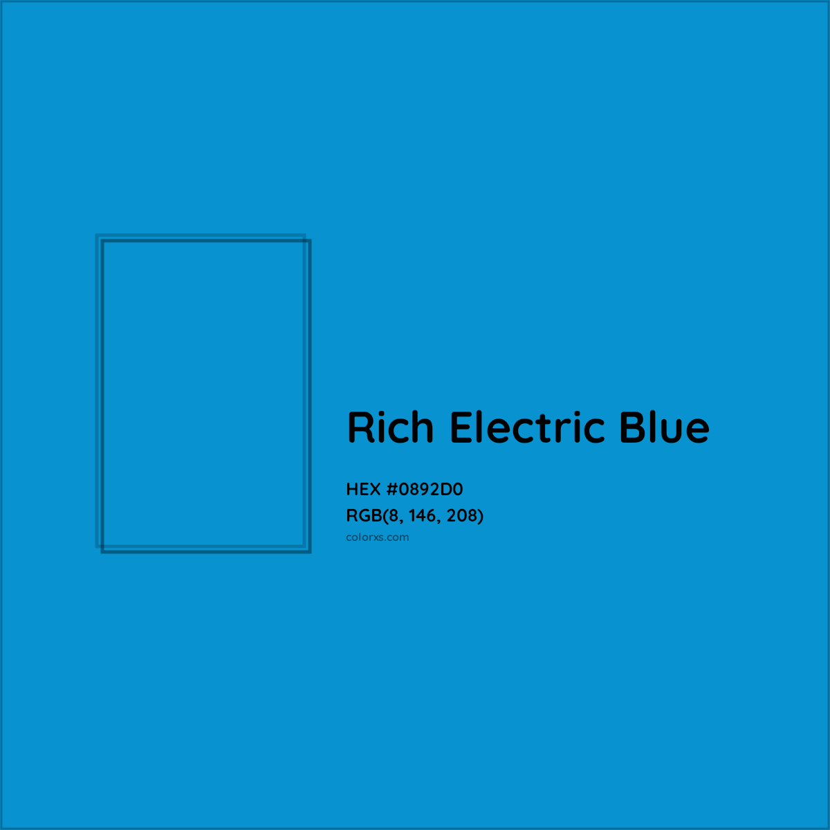 HEX #0892D0 Rich Electric Blue Color - Color Code