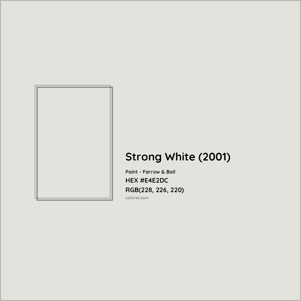 HEX #E4E2DC Strong White (2001) Paint Farrow & Ball - Color Code