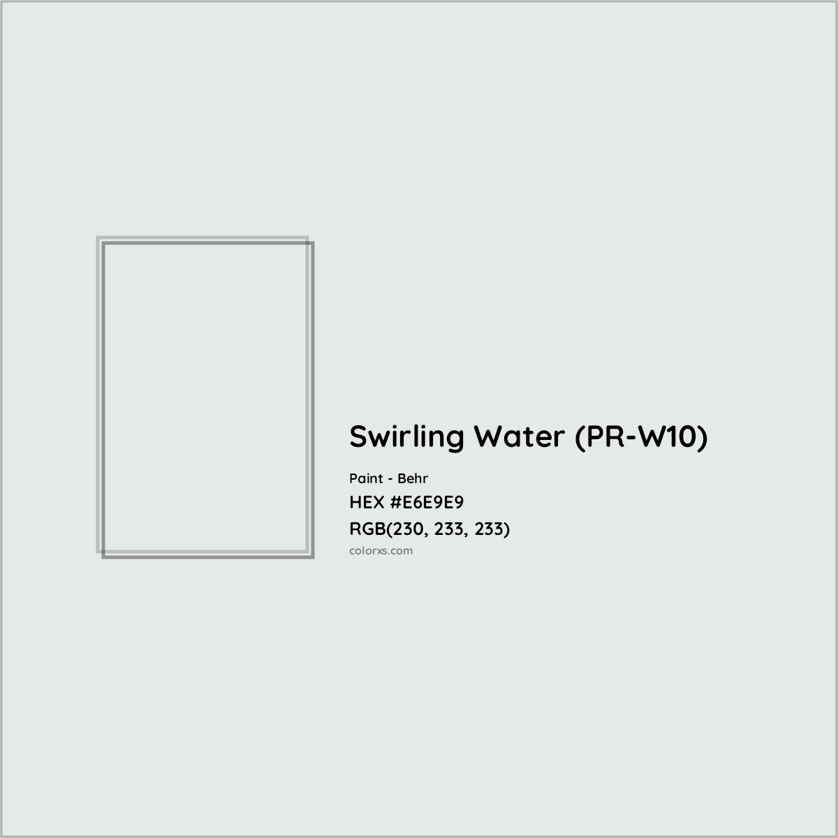 HEX #E6E9E9 Swirling Water (PR-W10) Paint Behr - Color Code