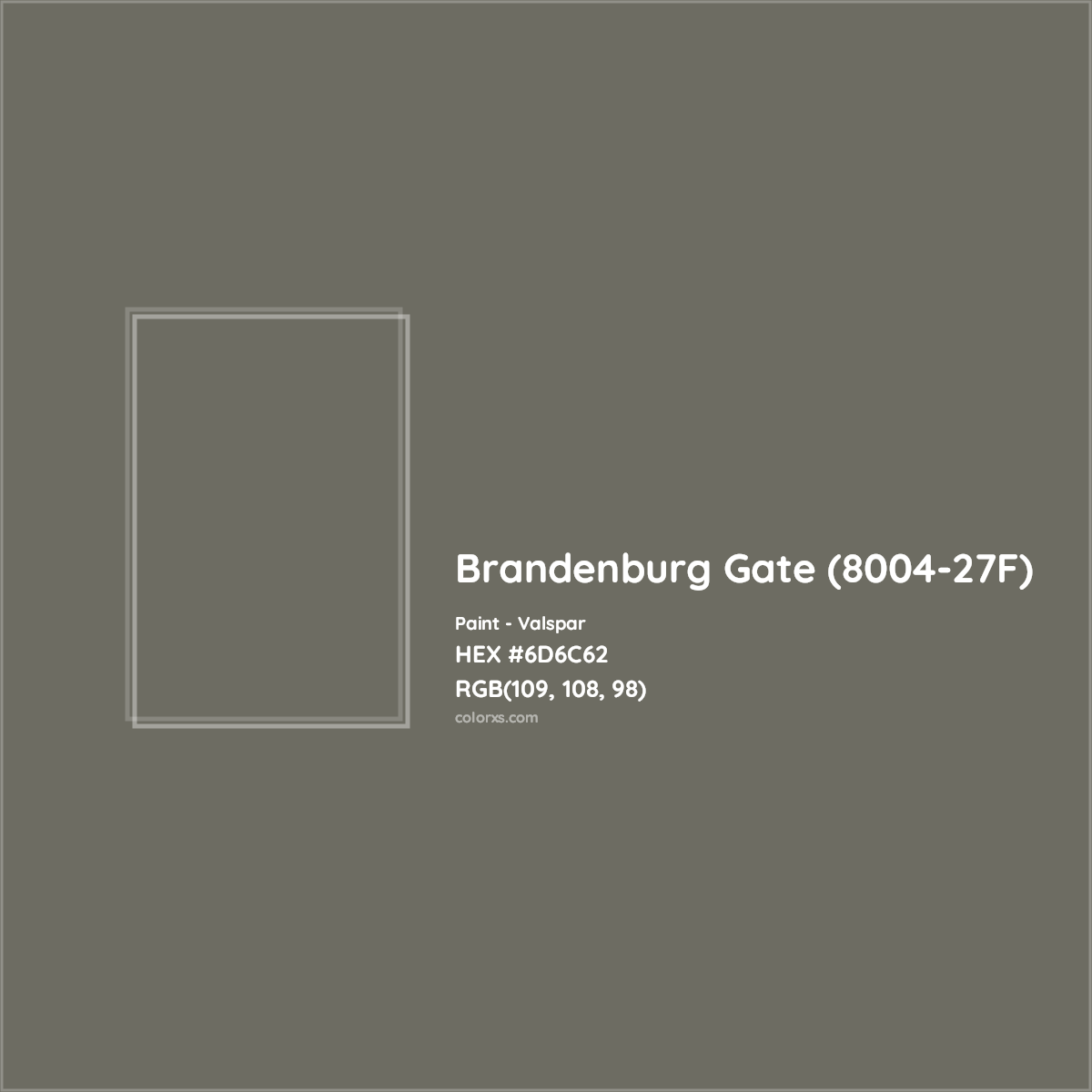 HEX #6D6C62 Brandenburg Gate (8004-27F) Paint Valspar - Color Code