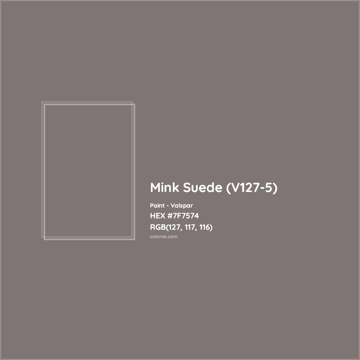 HEX #7F7574 Mink Suede (V127-5) Paint Valspar - Color Code