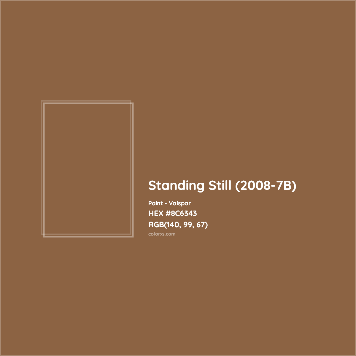HEX #8C6343 Standing Still (2008-7B) Paint Valspar - Color Code