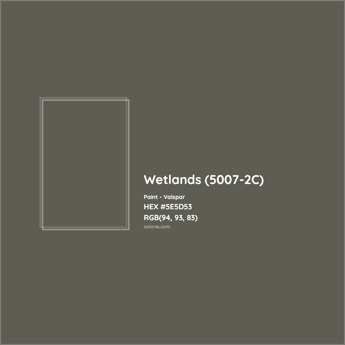 HEX #5E5D53 Wetlands (5007-2C) Paint Valspar - Color Code