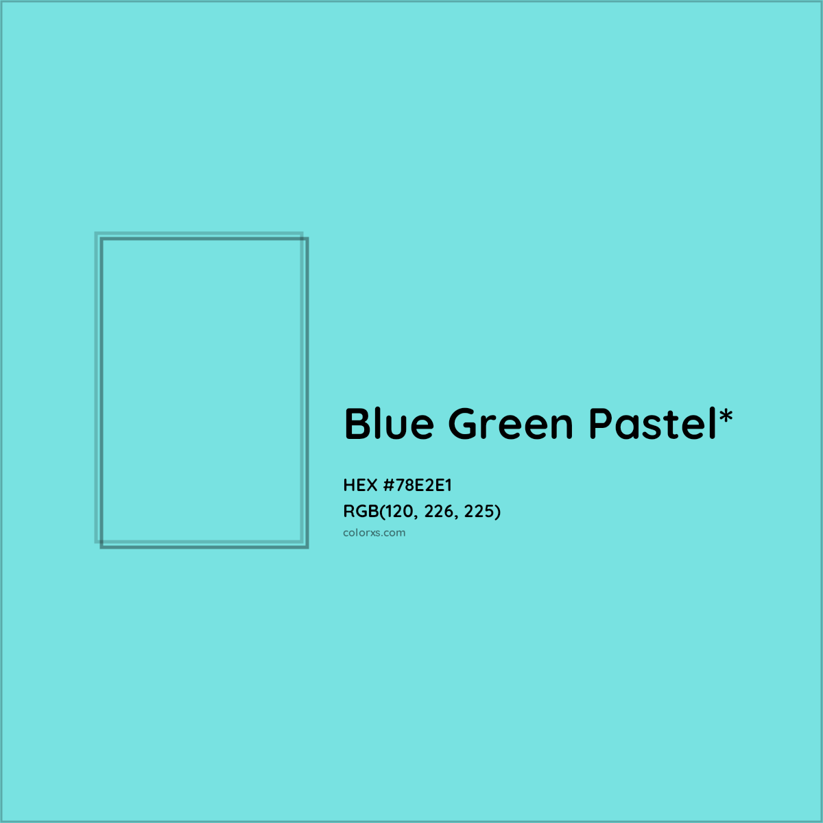 HEX #78E2E1 Color Name, Color Code, Palettes, Similar Paints, Images