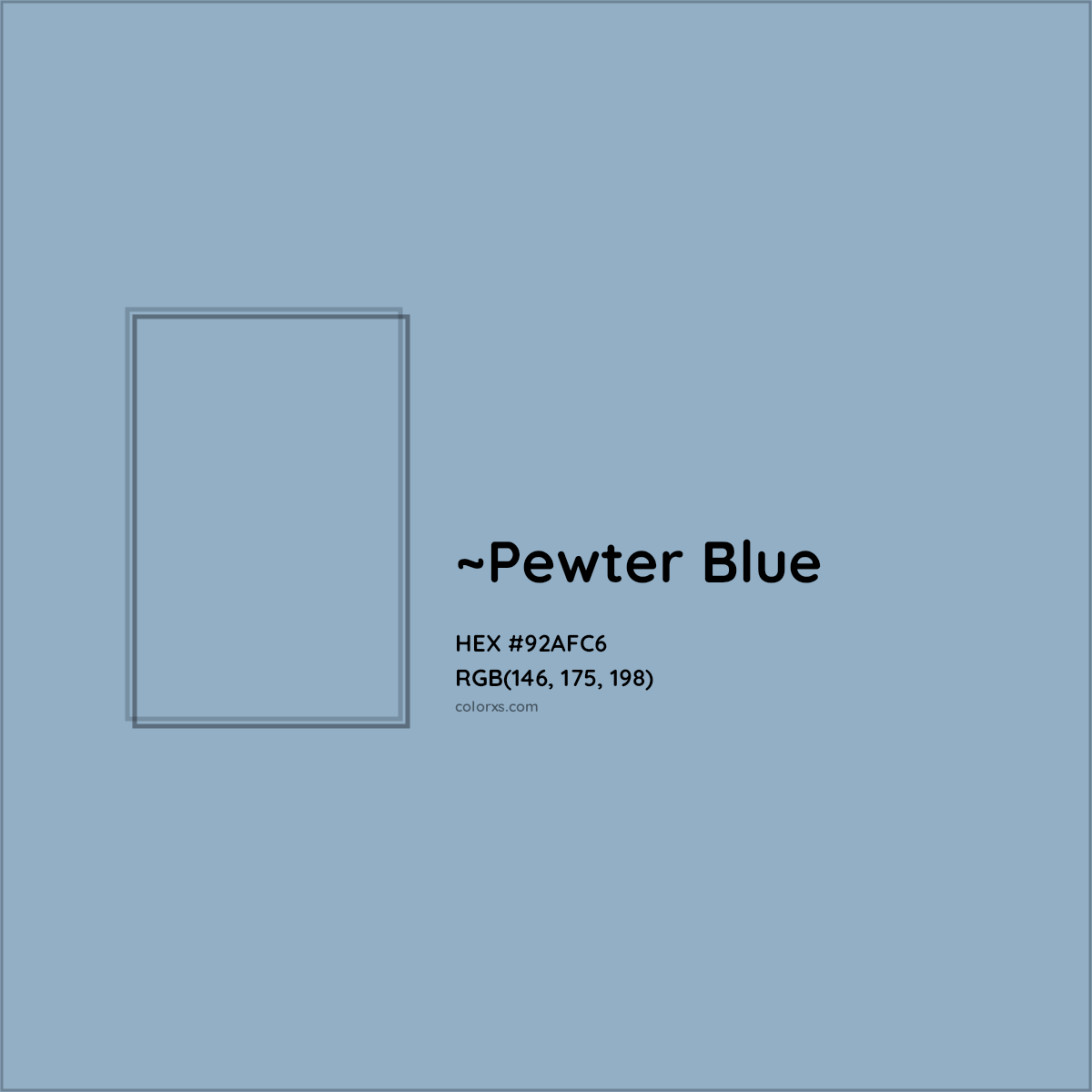 HEX #92AFC6 Color Name, Color Code, Palettes, Similar Paints, Images