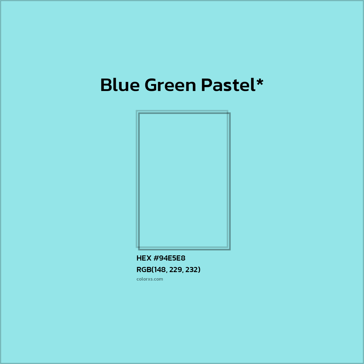 HEX #94E5E8 Color Name, Color Code, Palettes, Similar Paints, Images