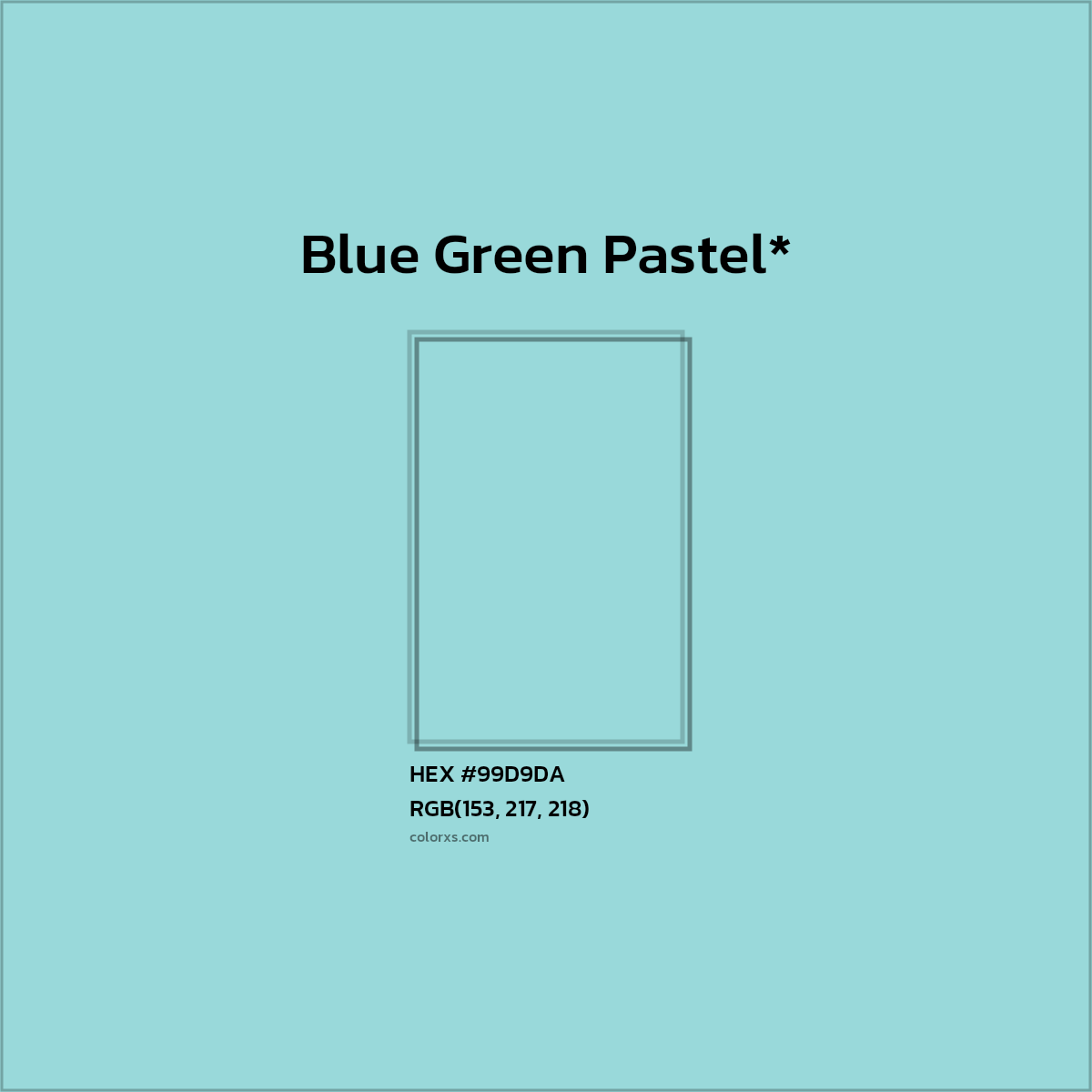 HEX #99D9DA Color Name, Color Code, Palettes, Similar Paints, Images