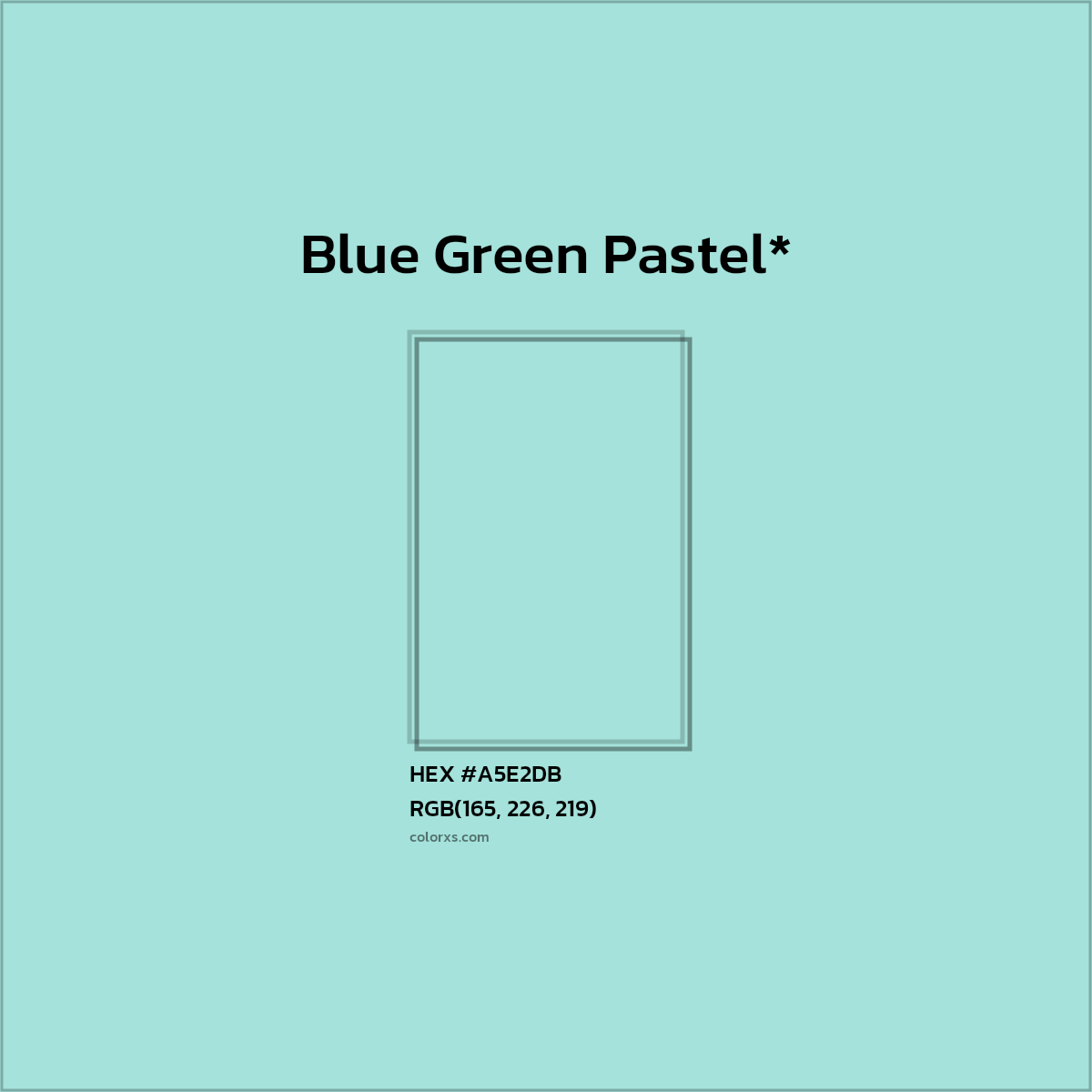 HEX #A5E2DB Color Name, Color Code, Palettes, Similar Paints, Images